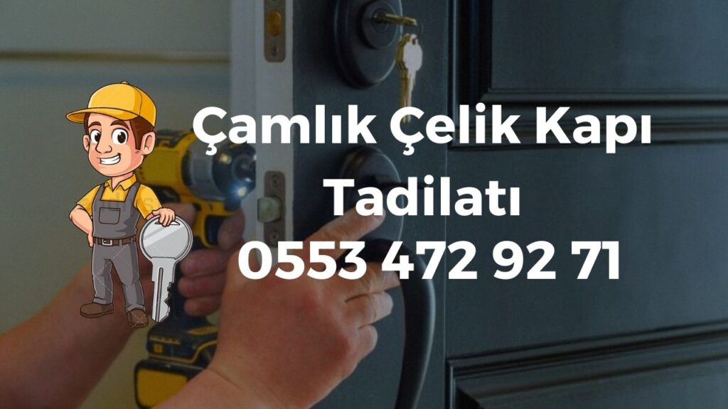 Çamlık Çelik Kapı Tadilatı