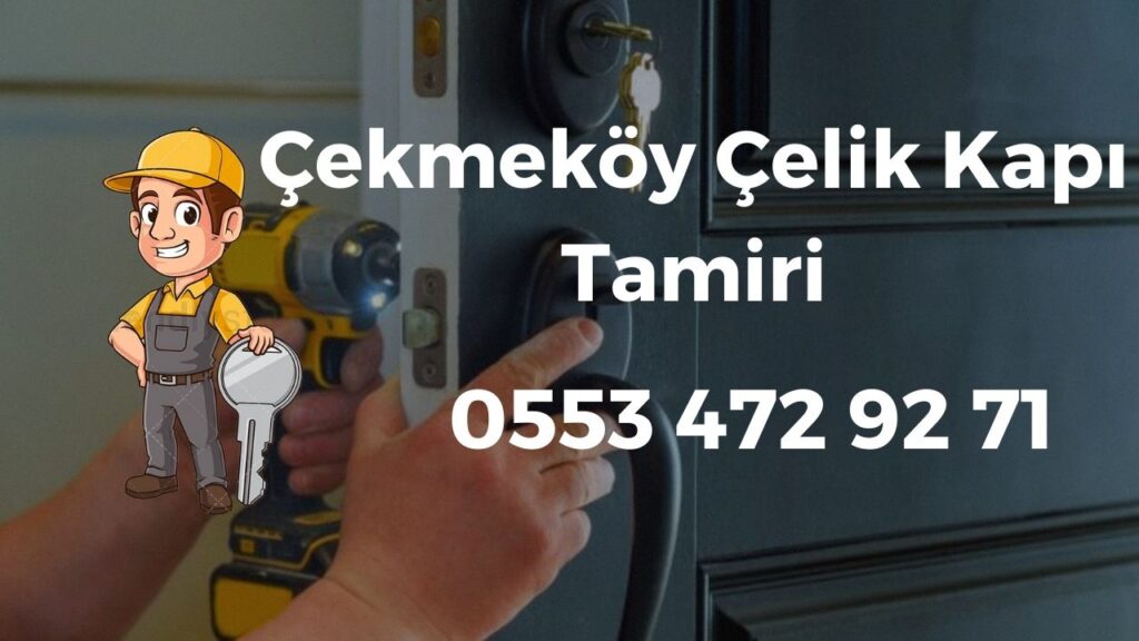Çekmeköy Çelik Kapı Tamiri