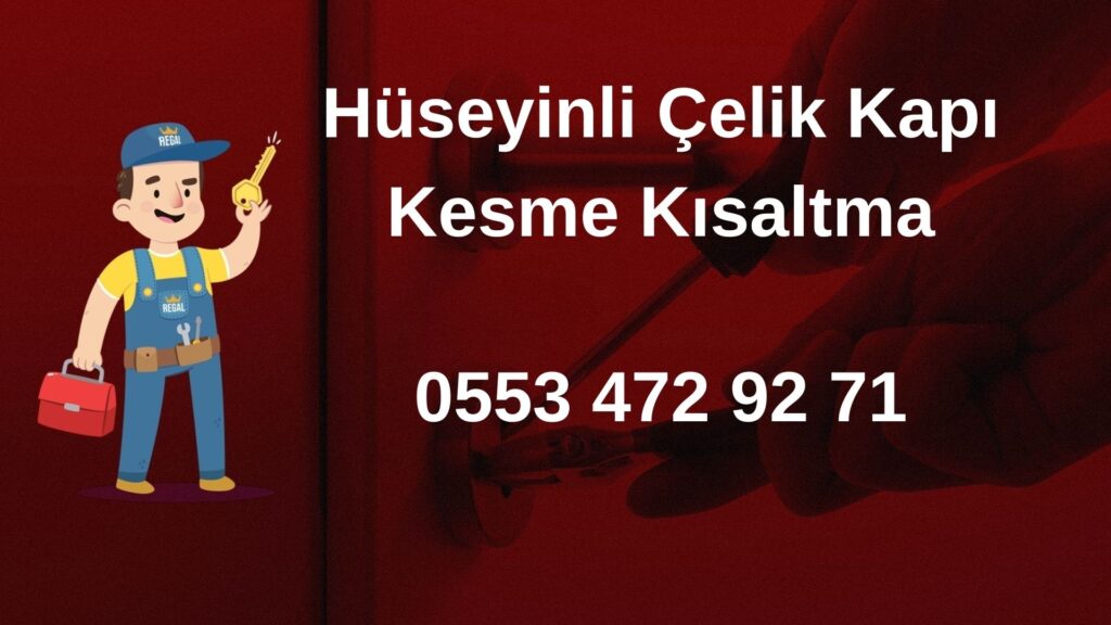 Hüseyinli Çelik Kapı Kesme Kısaltma