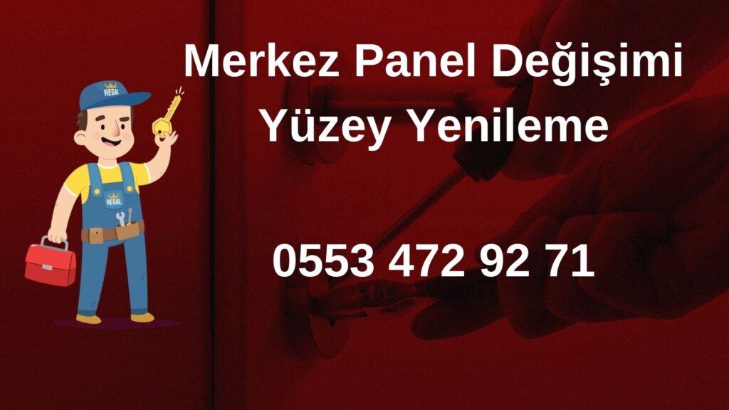 Merkez Panel Değişimi Yüzey Yenileme